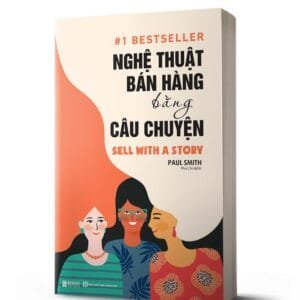 Nghệ Thuật Bán Hàng Bằng Câu Chuyện