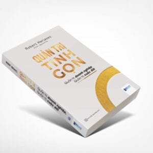 Quản trị tinh gọn - Quản trị doanh nghiệp, quản trị cuộc đời