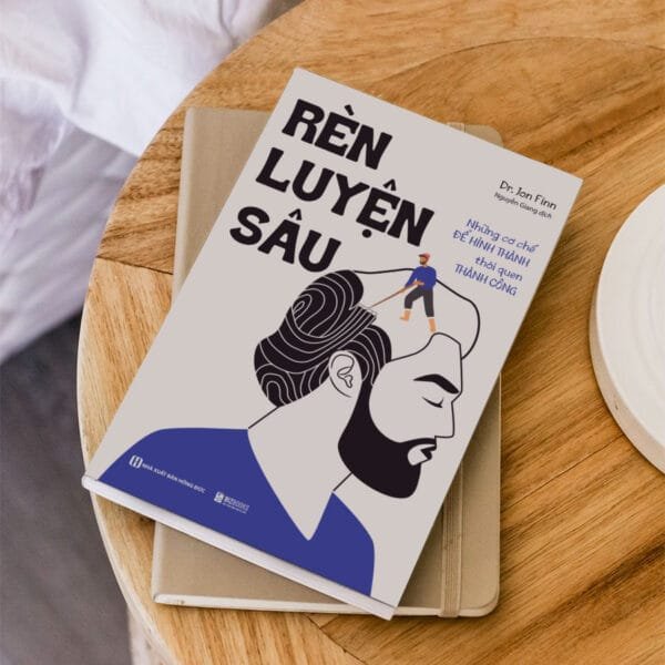 Rèn luyện sâu - Những cơ chế để hình thành thói quen thành công