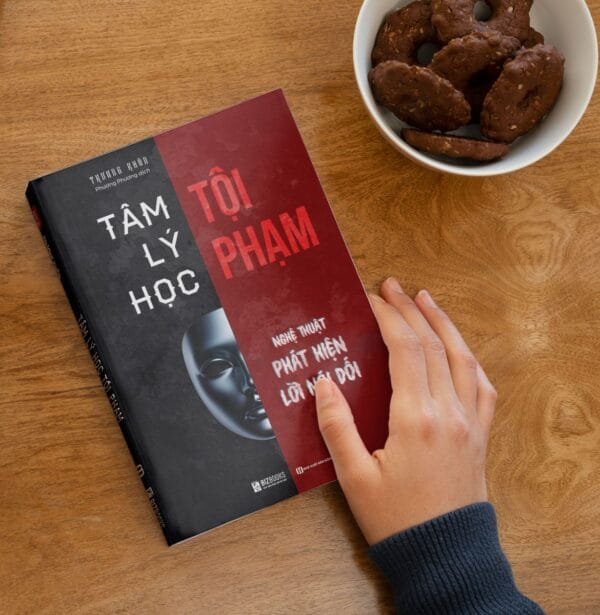 Tâm lý học tội phạm - Nghệ thuật phát hiện lời nói dối